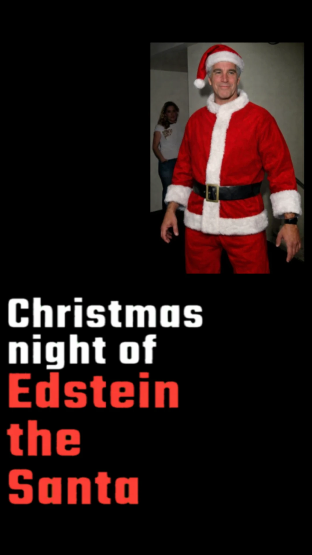 Christmas night of Edstein the Santa
#Epstein #Christmas #Casual