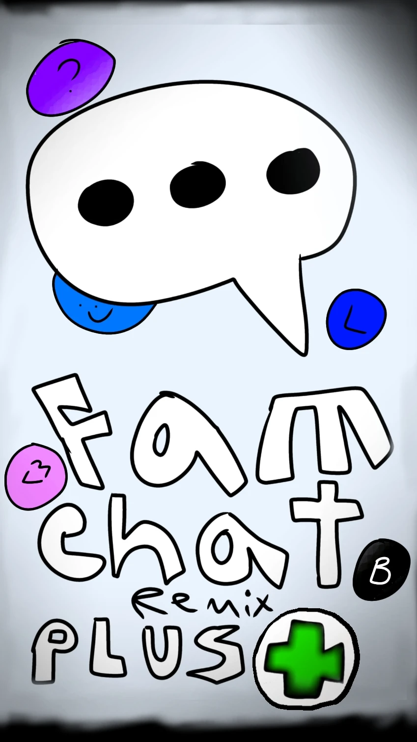 FamChat Remix: Plus Version
 #FamChat #TextChat #Chat