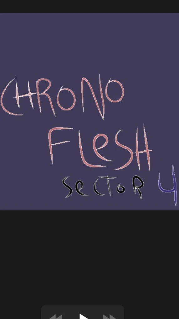 Chrono-Flesh: Sector 4 (chapter 1)