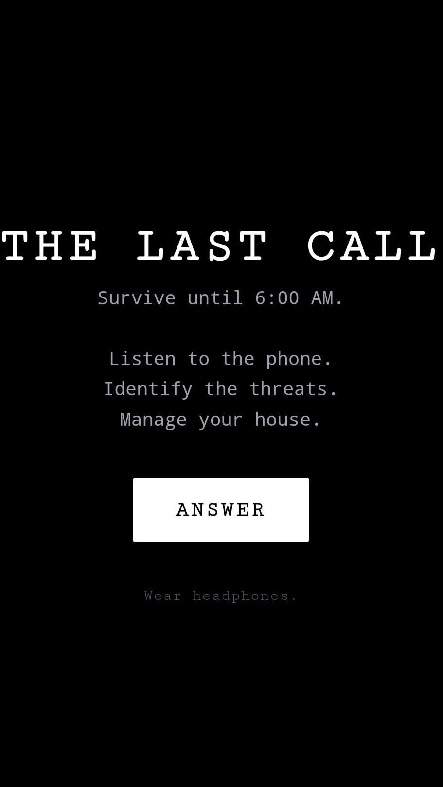 THE LAST CALL, something is going on in this house something is trying to get in something is trying to lure you in, can you escape in time before it's too late? #crazy