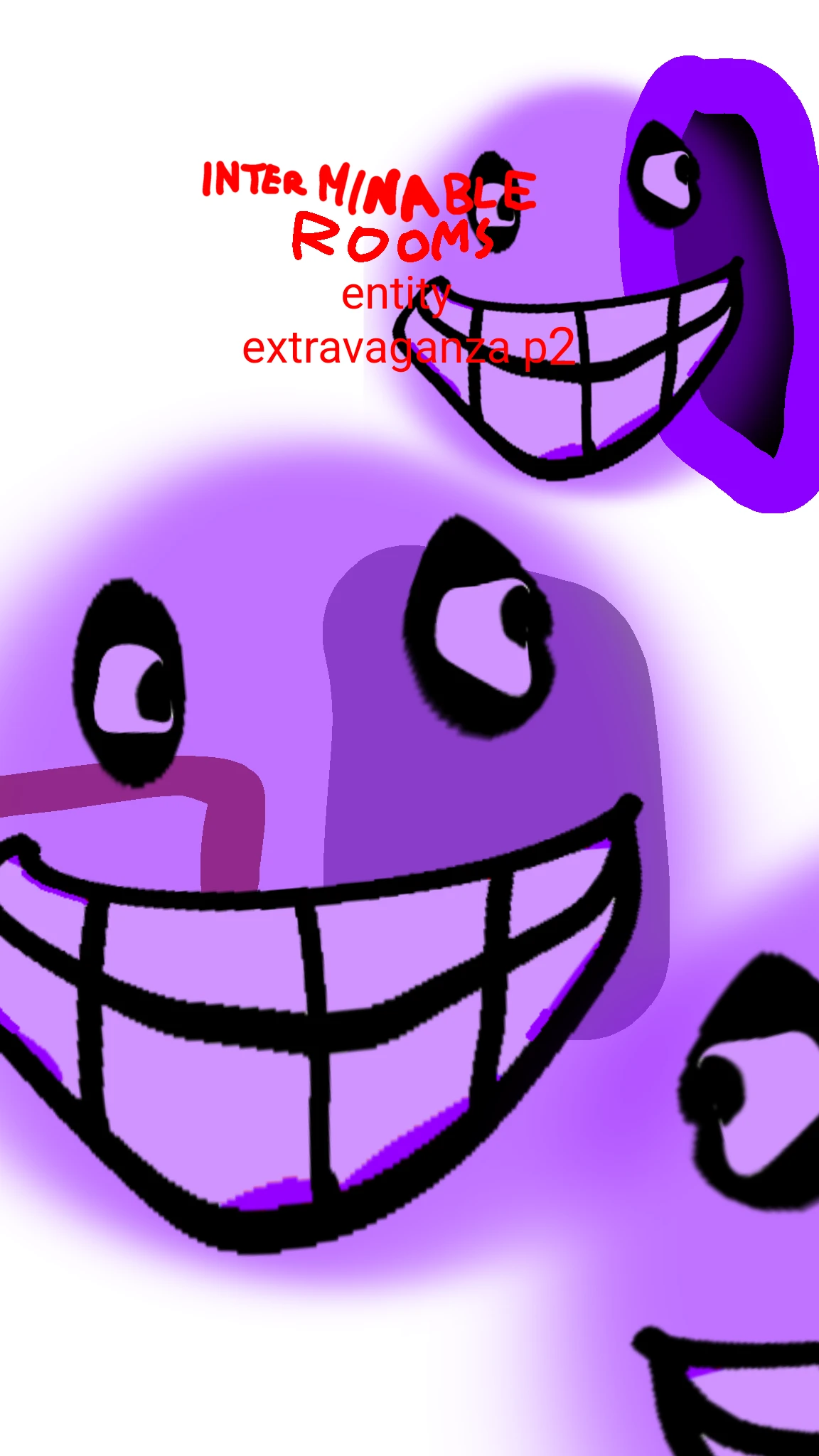 Interminable Rooms ENTITY EXTRAVAGANZA PART 2