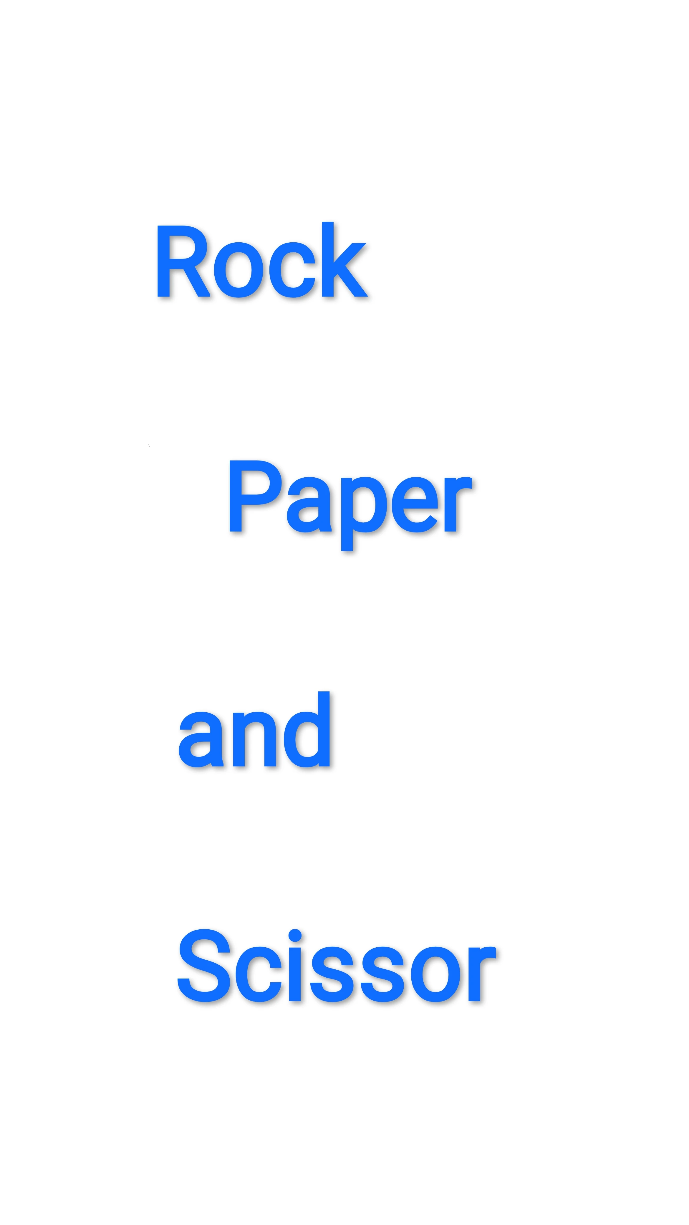 Rock Paper and Scissor