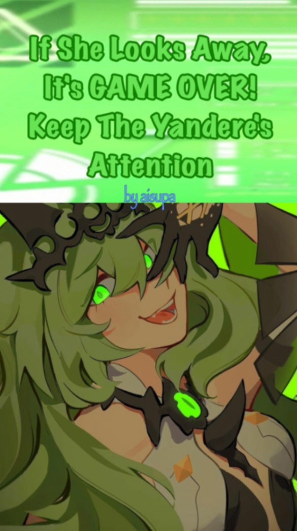 If She Looks Away, It's GAME OVER! Keep The Yandere's Attention cover