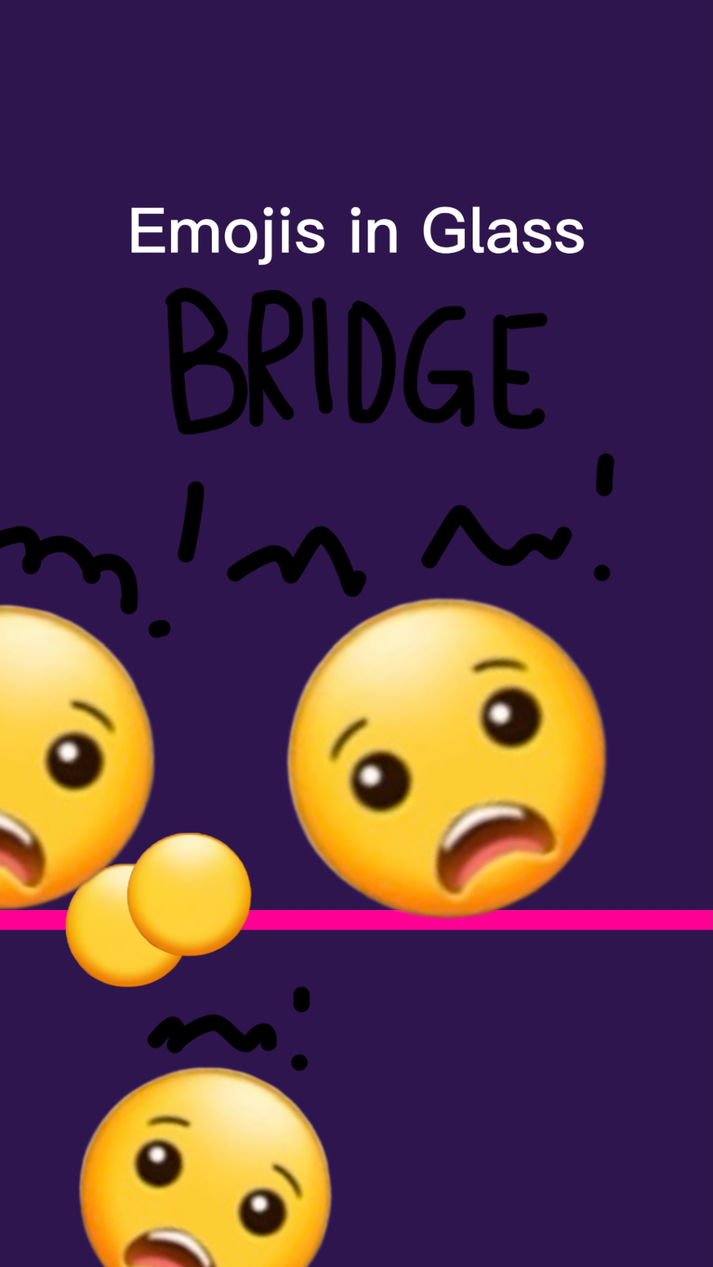Emojis in Glass BRIDGE