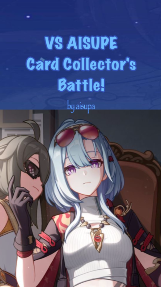 VS AISUPE -Waifu Card Collector's Battle- yes i am aware i used aisupe. that is also a spelling of my name. cover