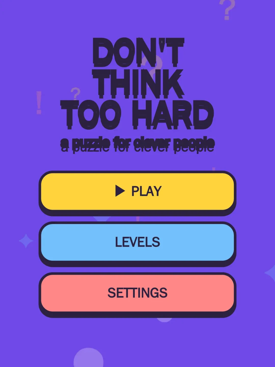 Don't Think Too Hard [Puzzlemixed] With New Levels!!!