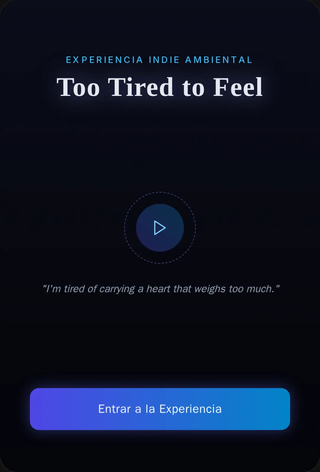 Too Tired to Feel — Ambient Indie Experience cover