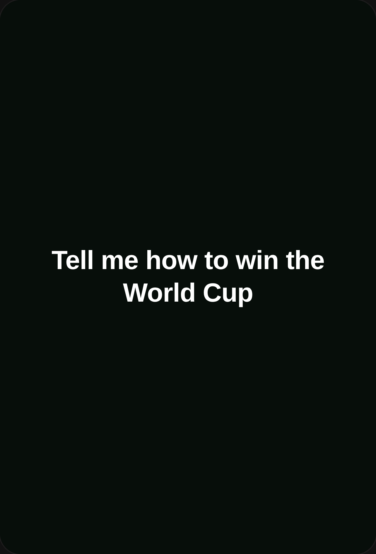 Tell me how to win the World Cup cover