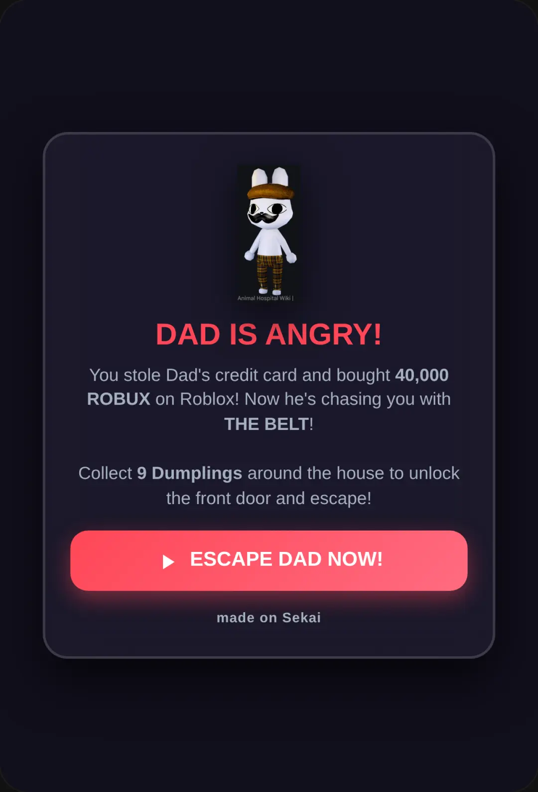 Escape Dad With The Belt!