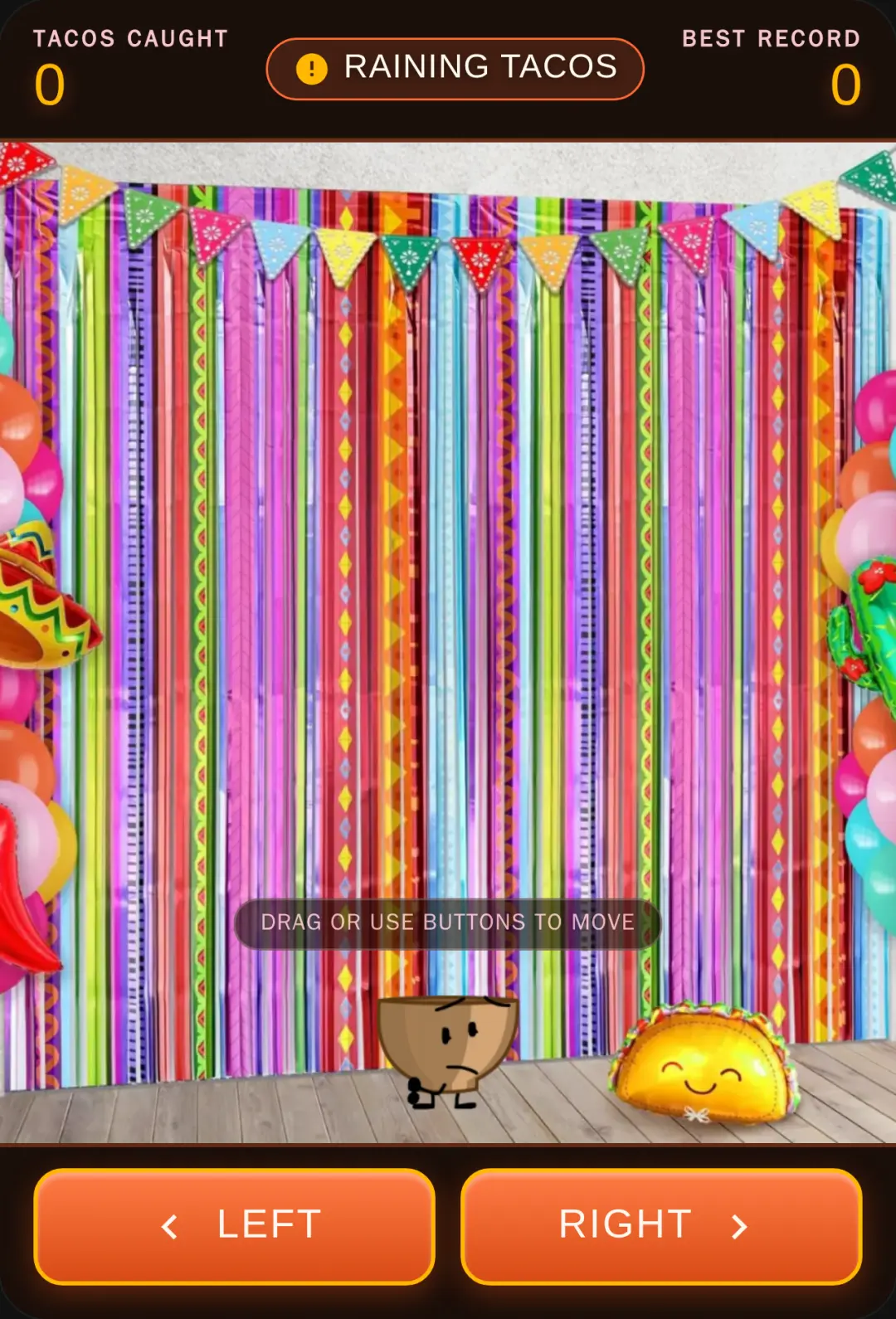 Raining tacos!-thank you for playing if you did cover