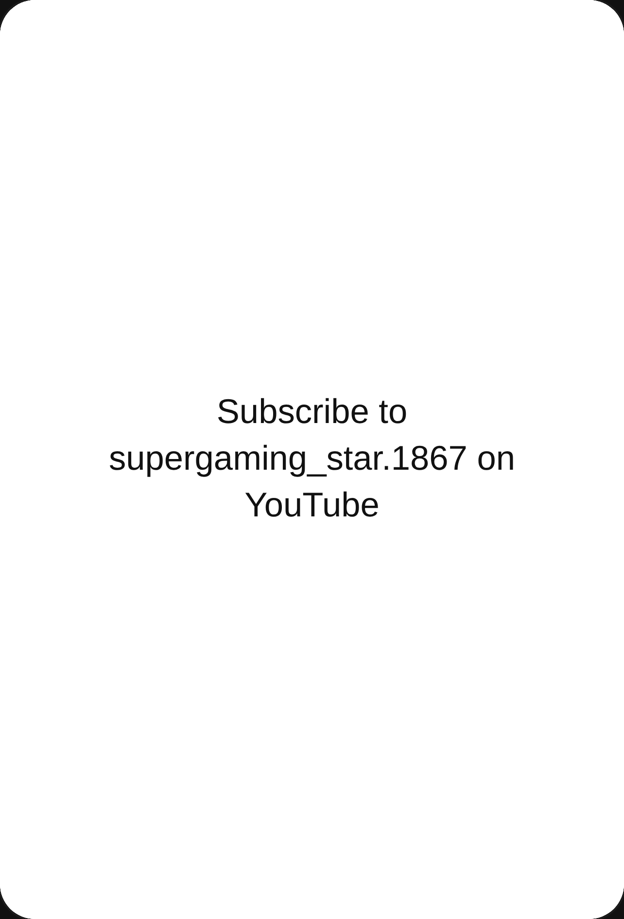 Subscribe to supergaming_star.1867 on YouTube . cover