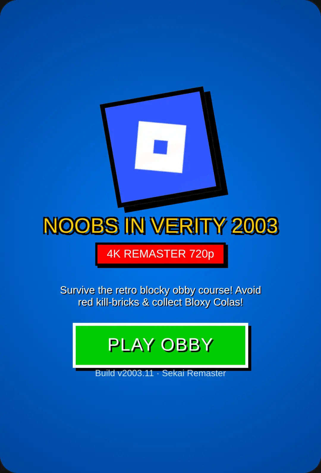 Noobs In Verity 2003 4K Remaster cover